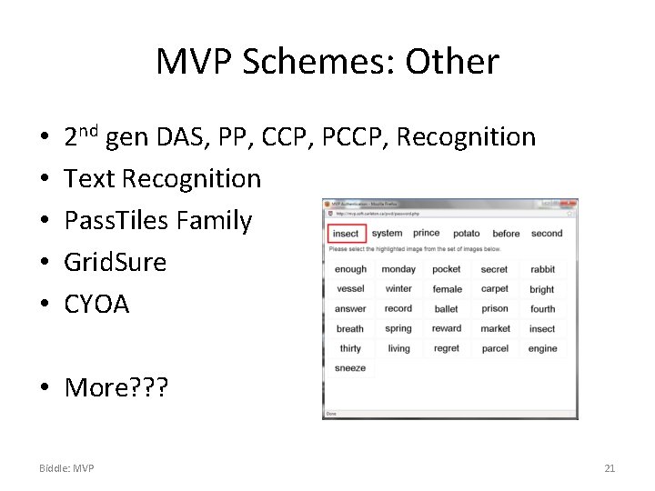 MVP Schemes: Other • • • 2 nd gen DAS, PP, CCP, PCCP, Recognition