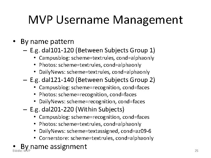 MVP Username Management • By name pattern – E. g. dal 101 -120 (Between