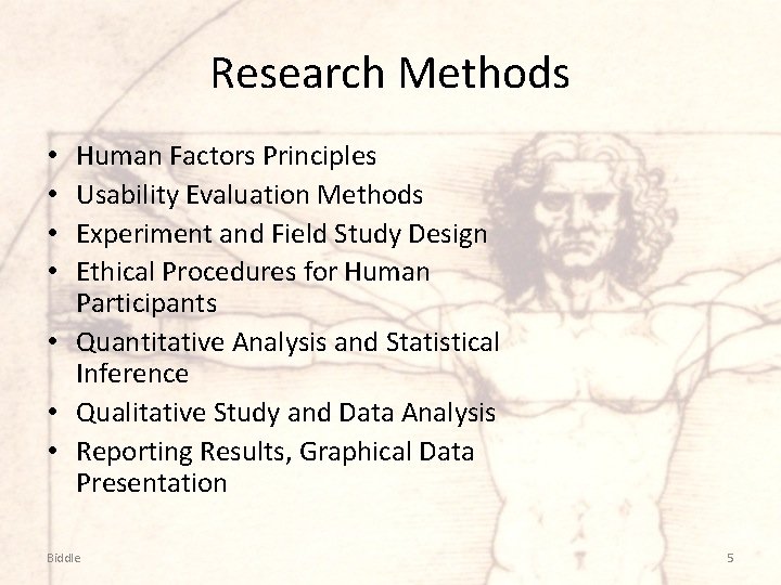 Research Methods Human Factors Principles Usability Evaluation Methods Experiment and Field Study Design Ethical