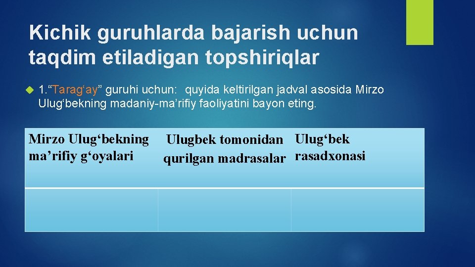 Kichik guruhlarda bajarish uchun taqdim etiladigan topshiriqlar 1. “Tarag‘ay” guruhi uchun: quyida keltirilgan jadval