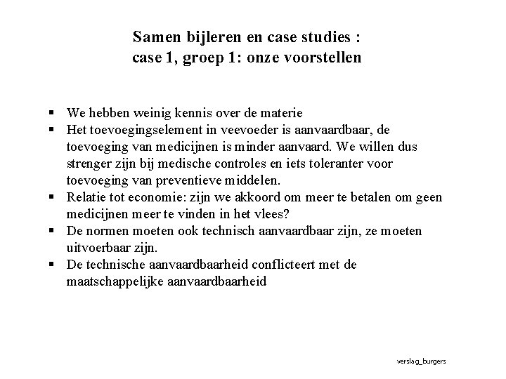 Samen bijleren en case studies : case 1, groep 1: onze voorstellen § We