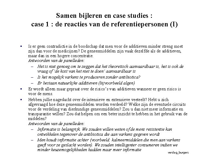 Samen bijleren en case studies : case 1 : de reacties van de referentiepersonen