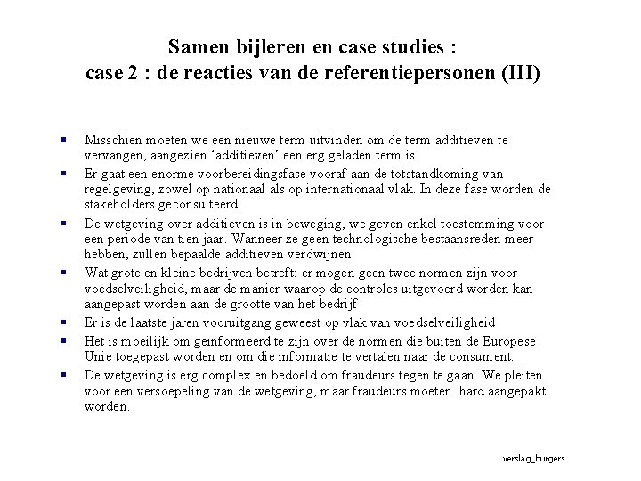 Samen bijleren en case studies : case 2 : de reacties van de referentiepersonen