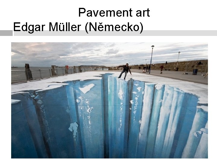 Pavement art Edgar Müller (Německo) 