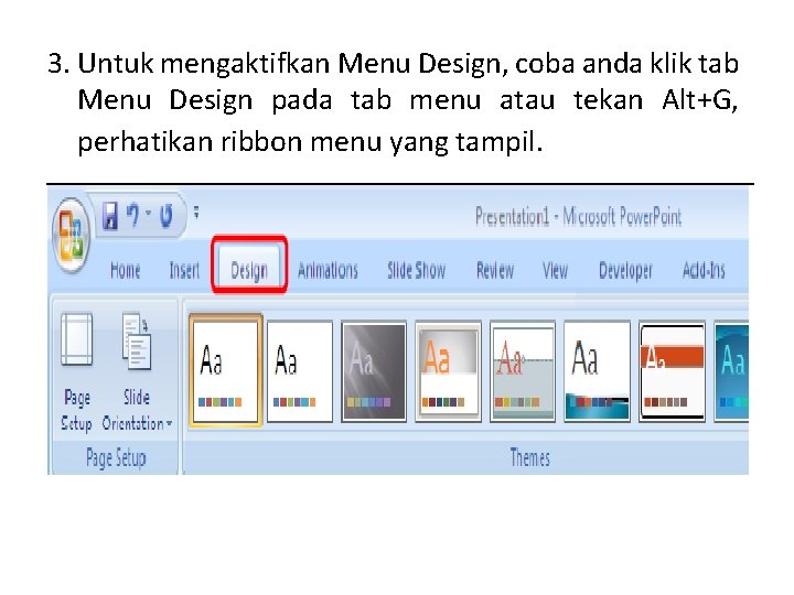 3. Untuk mengaktifkan Menu Design, coba anda klik tab Menu Design pada tab menu