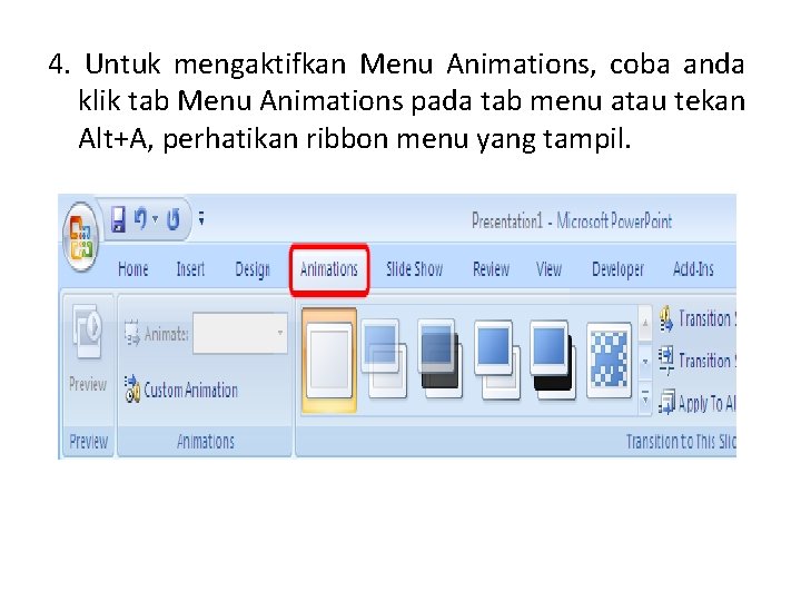 4. Untuk mengaktifkan Menu Animations, coba anda klik tab Menu Animations pada tab menu