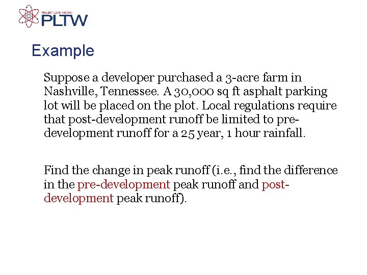 Example Suppose a developer purchased a 3 -acre farm in Nashville, Tennessee. A 30,