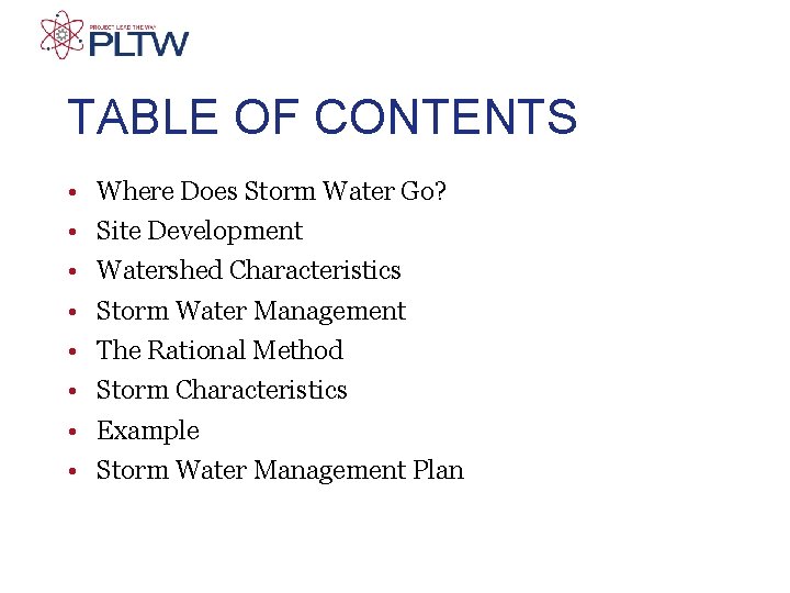TABLE OF CONTENTS • • Where Does Storm Water Go? Site Development Watershed Characteristics