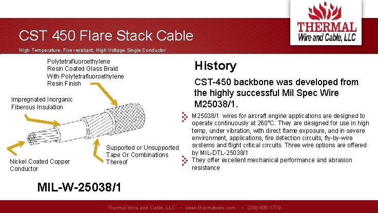 CST 450 Flare Stack Cable High Temperature, Fire resistant, High Voltage Single Conductor Polytetrafluoroethylene