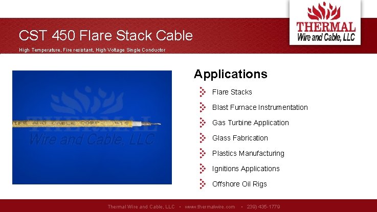 CST 450 Flare Stack Cable High Temperature, Fire resistant, High Voltage Single Conductor Applications