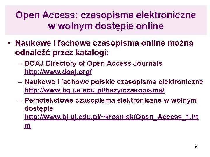 Open Access: czasopisma elektroniczne w wolnym dostępie online • Naukowe i fachowe czasopisma online