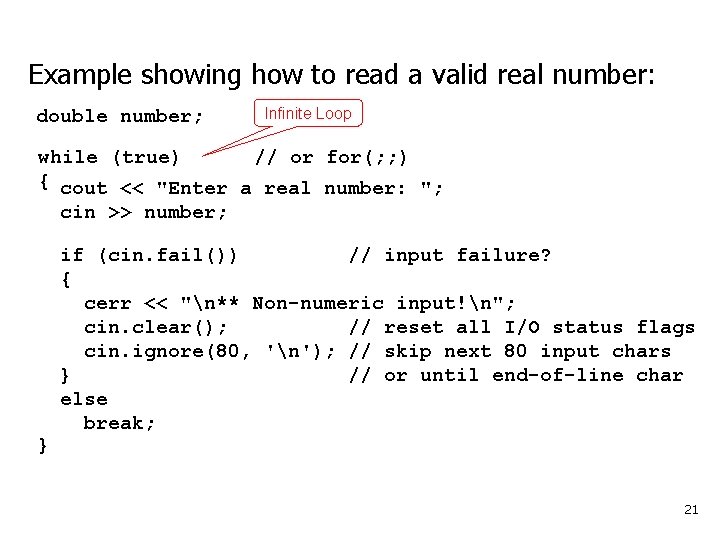 Example showing how to read a valid real number: double number; Infinite Loop while