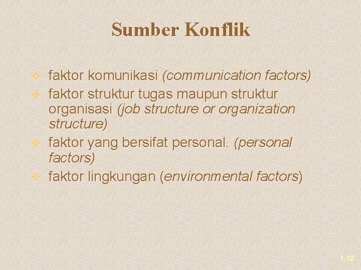 Sumber Konflik v faktor komunikasi (communication factors) v faktor struktur tugas maupun struktur organisasi
