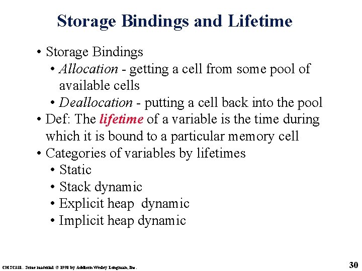 Storage Bindings and Lifetime • Storage Bindings • Allocation - getting a cell from