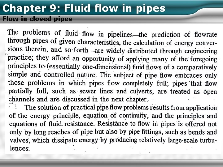 Chapter 9: Fluid flow in pipes Flow in closed pipes 