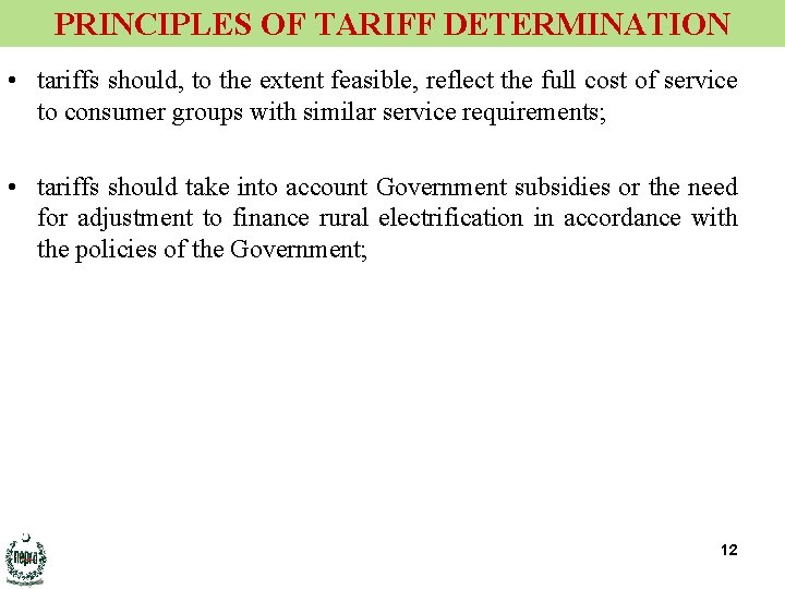 PRINCIPLES OF TARIFF DETERMINATION • tariffs should, to the extent feasible, reflect the full