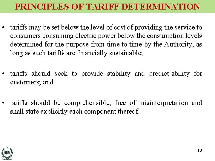 PRINCIPLES OF TARIFF DETERMINATION • tariffs may be set below the level of cost