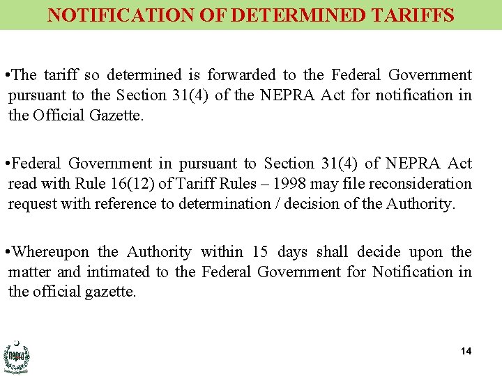 NOTIFICATION OF DETERMINED TARIFFS • The tariff so determined is forwarded to the Federal