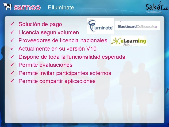 Elluminate ü ü ü ü Solución de pago Licencia según volumen Proveedores de licencia