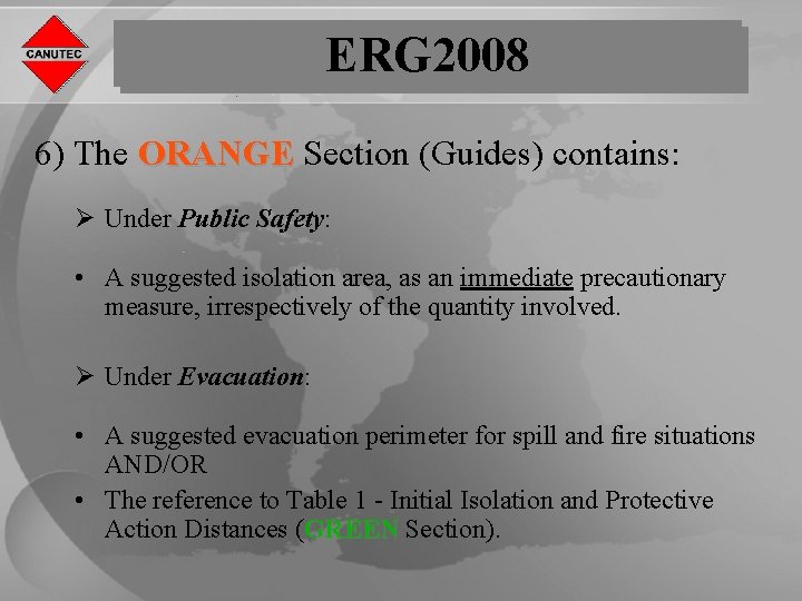 ERG 2008 6) The ORANGE Section (Guides) contains: Ø Under Public Safety: • A