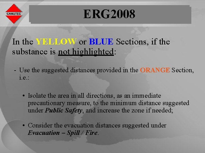 ERG 2008 In the YELLOW or BLUE Sections, if the substance is not highlighted:
