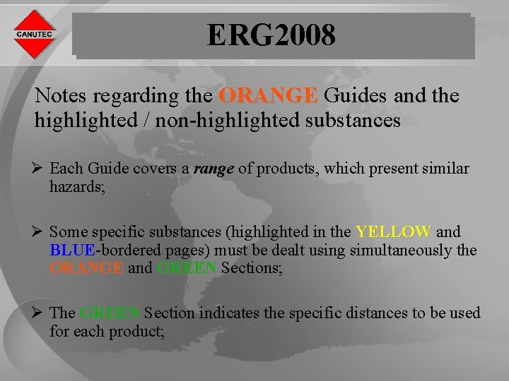 ERG 2008 Notes regarding the ORANGE Guides and the highlighted / non-highlighted substances Ø