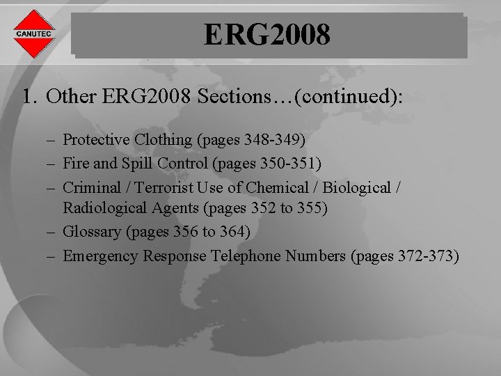 ERG 2008 1. Other ERG 2008 Sections…(continued): – Protective Clothing (pages 348 -349) –