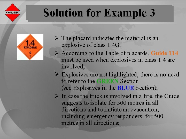 Solution for Example 3 Ø The placard indicates the material is an explosive of