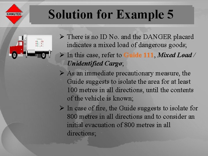 Solution for Example 5 Ø There is no ID No. and the DANGER placard