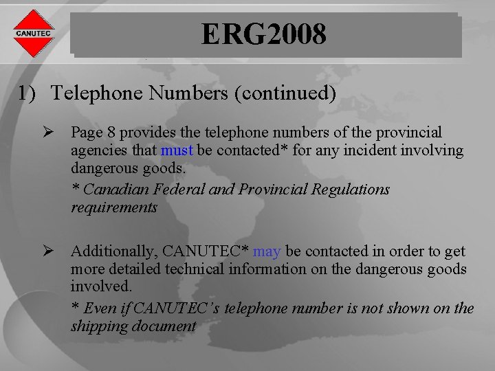 ERG 2008 1) Telephone Numbers (continued) Ø Page 8 provides the telephone numbers of