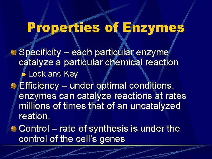 Properties of Enzymes Specificity – each particular enzyme catalyze a particular chemical reaction l Properties of Enzymes Specificity – each particular enzyme catalyze a particular chemical reaction l