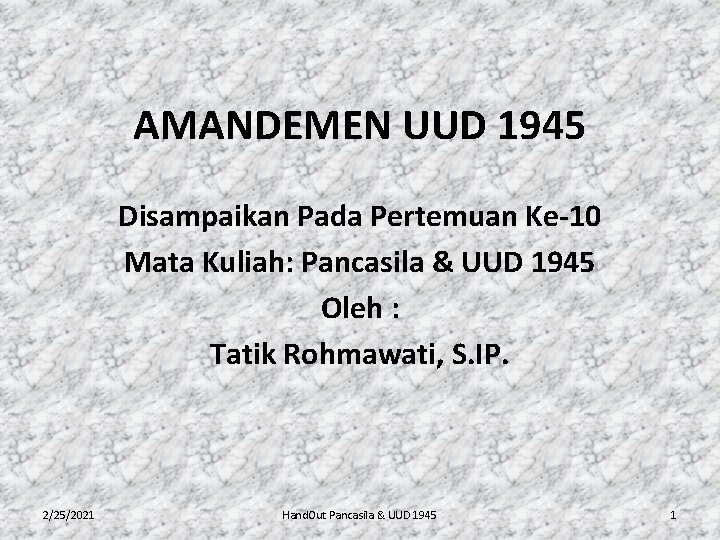 Amandemen Uud 1945 Disampaikan Pada Pertemuan Ke10 Mata
