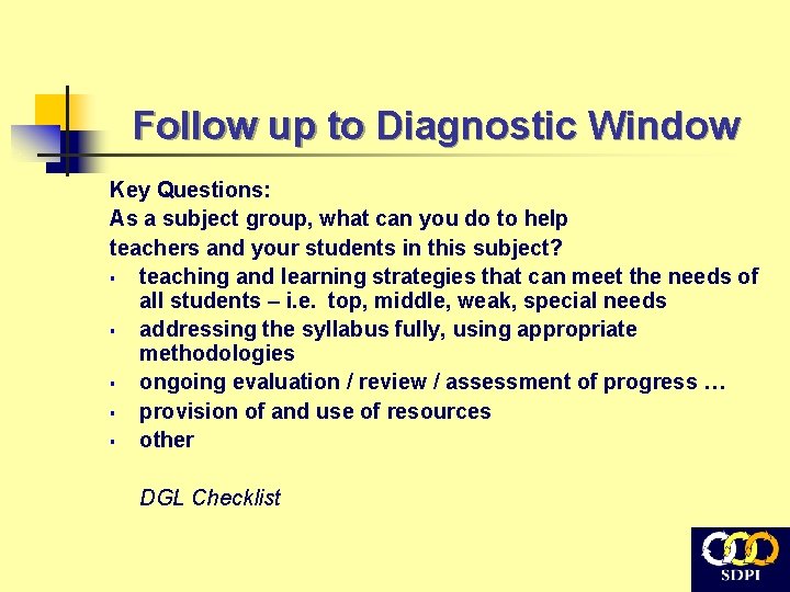 Follow up to Diagnostic Window Key Questions: As a subject group, what can you