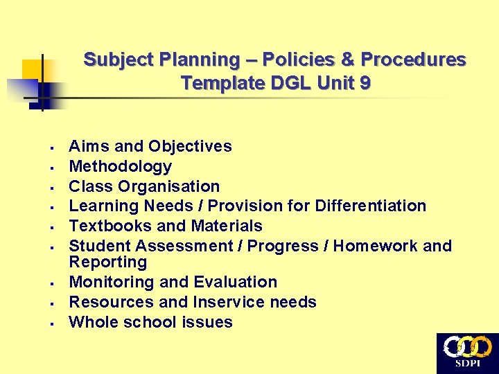 Subject Planning – Policies & Procedures Template DGL Unit 9 § § § §
