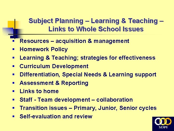 Subject Planning – Learning & Teaching – Links to Whole School Issues § §