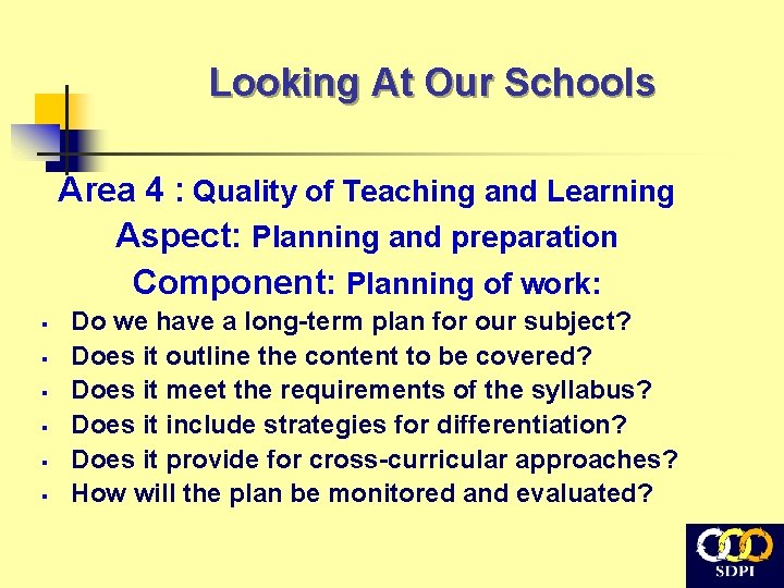 Looking At Our Schools Area 4 : Quality of Teaching and Learning Aspect: Planning