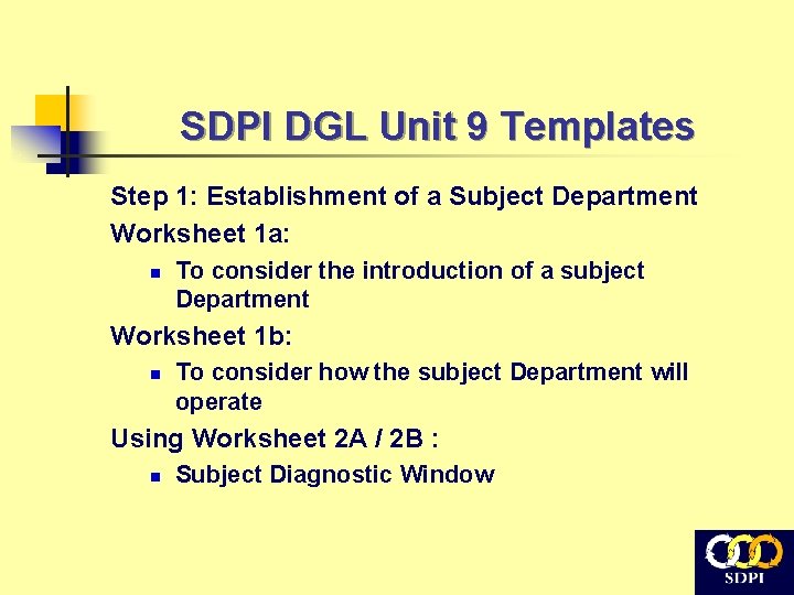 SDPI DGL Unit 9 Templates Step 1: Establishment of a Subject Department Worksheet 1