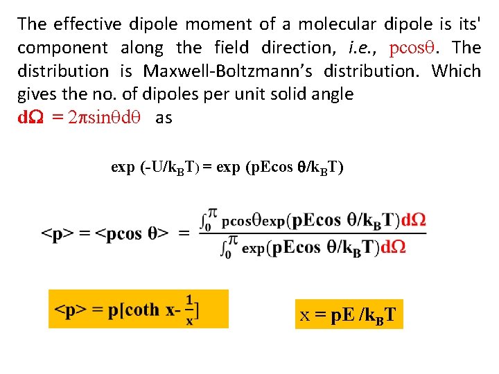 The effective dipole moment of a molecular dipole is its' component along the field