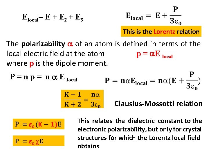 Elocal= E + E 2 + E 3 This is the Lorentz relation