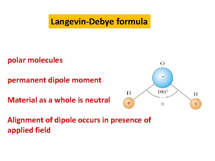 Langevin-Debye formula polar molecules permanent dipole moment Material as a whole is neutral Alignment