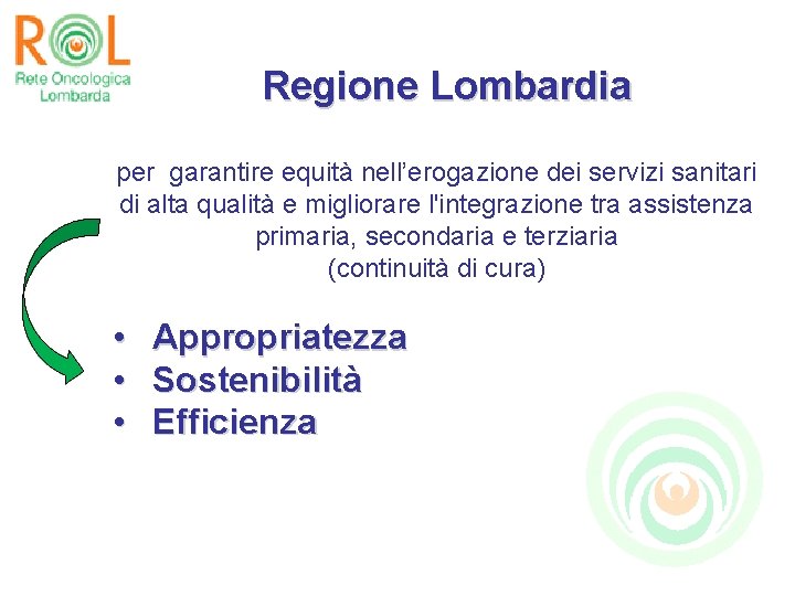 Regione Lombardia per garantire equità nell’erogazione dei servizi sanitari di alta qualità e migliorare