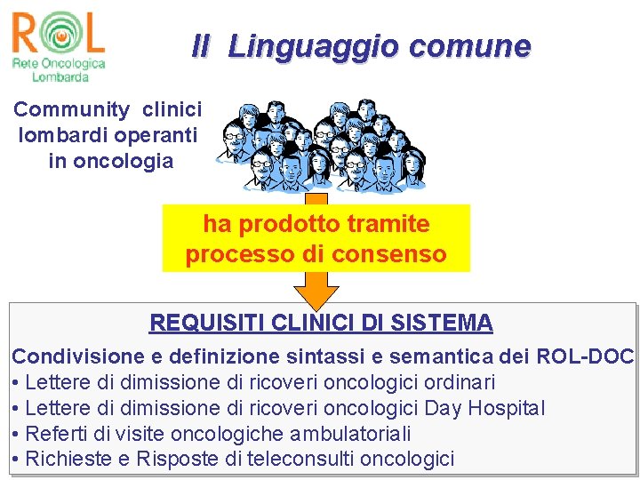 Il Linguaggio comune Community clinici lombardi operanti in oncologia ha prodotto tramite processo di