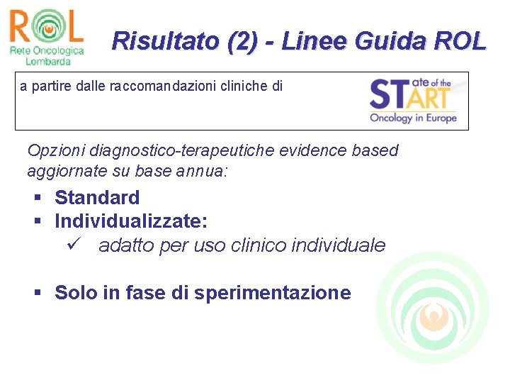 Risultato (2) - Linee Guida ROL a partire dalle raccomandazioni cliniche di Opzioni diagnostico-terapeutiche