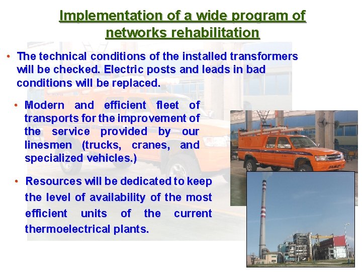 Implementation of a wide program of networks rehabilitation • The technical conditions of the