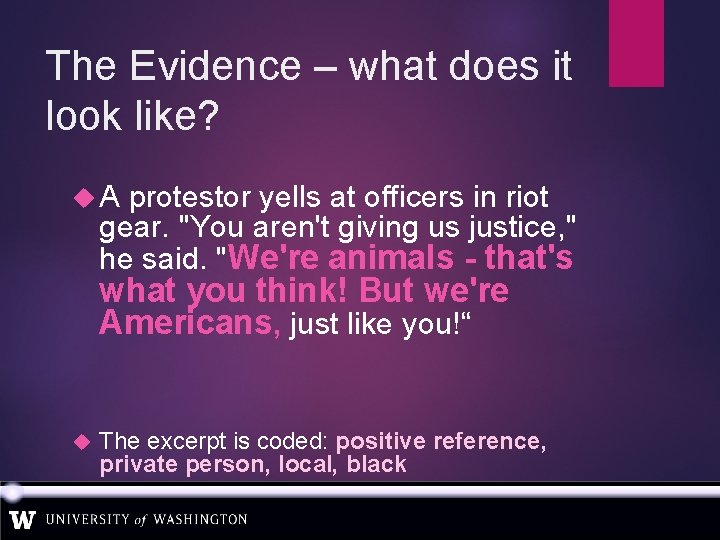 The Evidence – what does it look like? A protestor yells at officers in