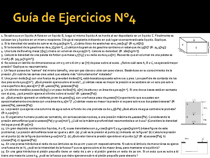 Guía de Ejercicios N° 4 1. Se sabe que un líquido A flota en