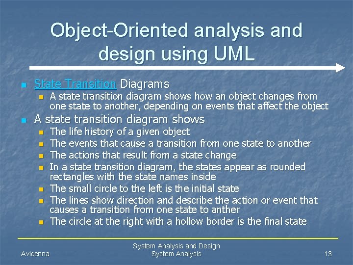 Object-Oriented analysis and design using UML n State Transition Diagrams n n A state