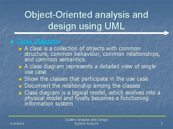 Object-Oriented analysis and design using UML n Class Diagram n n n Avicenna A