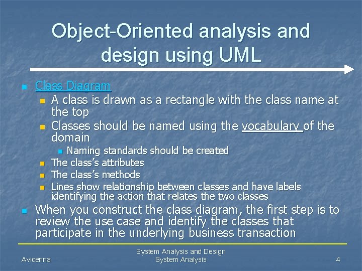 Object-Oriented analysis and design using UML n Class Diagram n A class is drawn