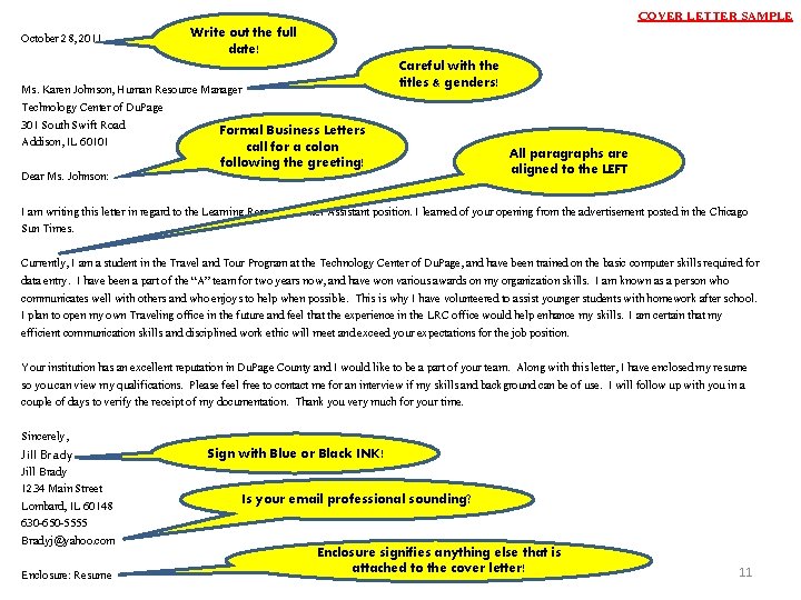COVER LETTER SAMPLE October 28, 2011 Write out the full date! Ms. Karen Johnson,
